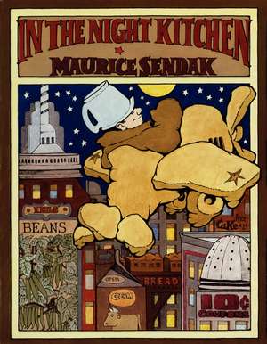 In the Night Kitchen: A Caldecott Honor Award Winner de Maurice Sendak