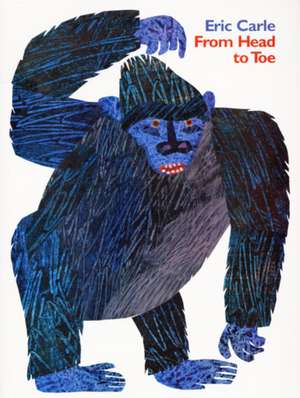 From Head to Toe de Eric Carle