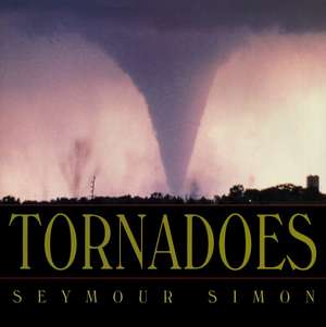 Tornadoes de Seymour Simon