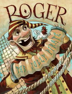 Roger, the Jolly Pirate de Brett Helquist