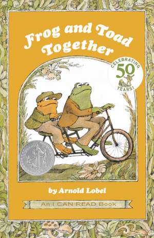 Frog and Toad Together: A Newbery Honor Award Winner de Arnold Lobel