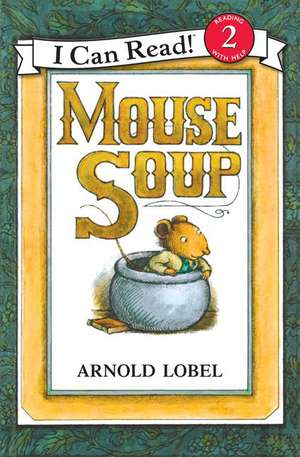 Mouse Soup de Arnold Lobel