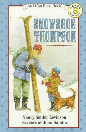 Snowshoe Thompson de Nancy Smiler Levinson