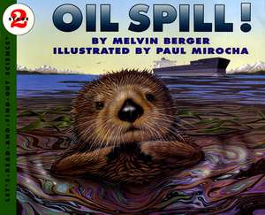 Oil Spill! de Melvin Berger