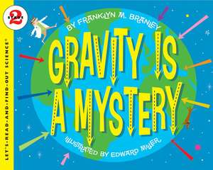 Gravity Is a Mystery de Dr. Franklyn M. Branley