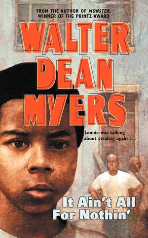 It Ain't All for Nothin' de Walter Dean Myers