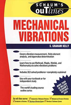 Schaum's Outline of Mechanical Vibrations de Skelly