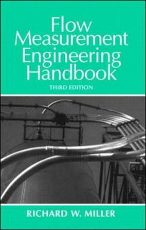 Flow Measurement Engineering Handbook de Richard Miller