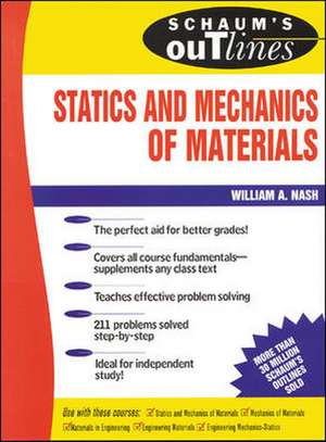 Schaum's Outline Of Statics and Mechanics of Materials de William Nash