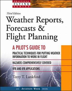 Weather Reports, Forecasts & Flight Planning de Terry Lankford