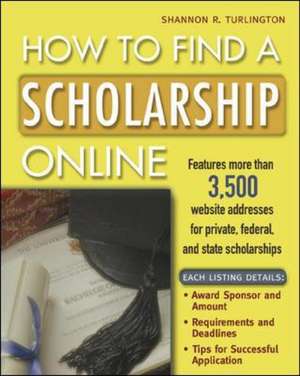 How to Find a Scholarship Online de Shannon Turlington