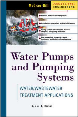 Water Pumps and Pumping Systems de James Rishel