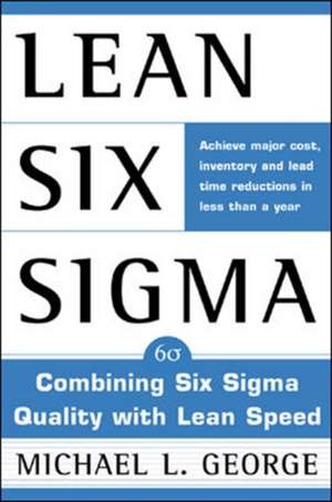 Lean Six Sigma de Michael George