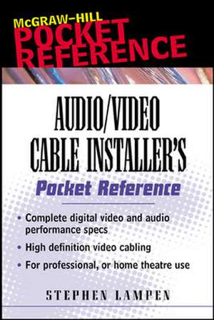 Audio/Video Cabling Guide Pocket Reference de Stephen H Lampen