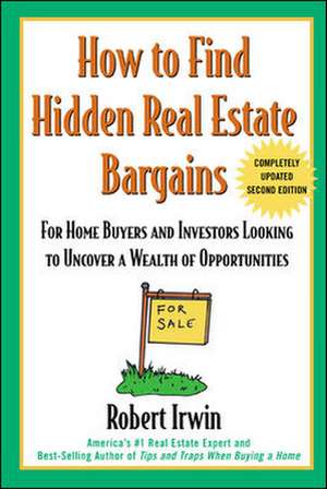 How to Find Hidden Real Estate Bargains 2/e de Robert Irwin