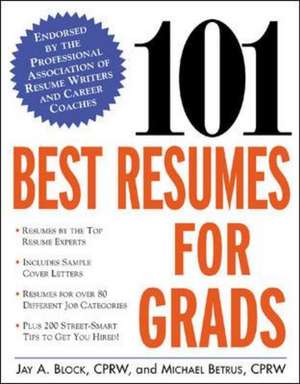 101 Best Resumes for Grads de Jay Block