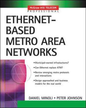 Ethernet-Based Metro Area Networks de Daniel Minoli