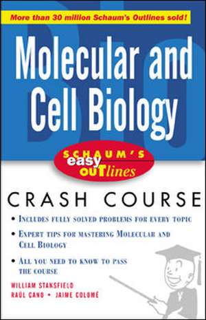 Schaum's Easy Outline Molecular and Cell Biology de William Stansfield