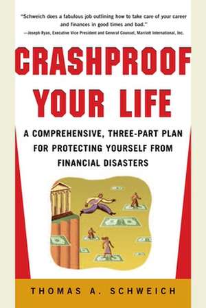 Crashproof Your Life de Thomas A. Schweich