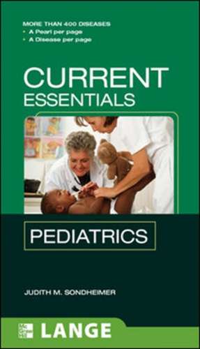 CURRENT Essentials Pediatrics de Judith Sondheimer