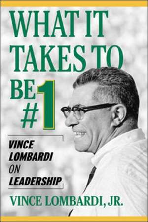 What It Takes to Be #1 de Vince Lombardi