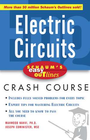 Schaum's Easy Outline of Electric Circuits de Mahmood Nahvi