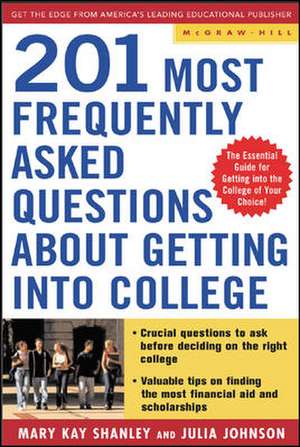 Best Answers to the 201 Most Frequently Asked Questions about Getting into College de Mary Kay Shanley