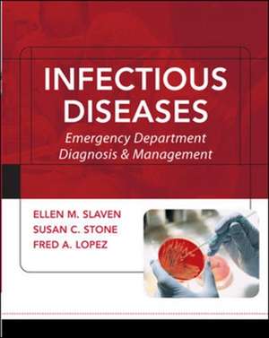 Infectious Diseases: Emergency Department Diagnosis & Management de Ellen Slaven