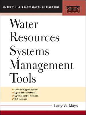 Water Resource Systems Management Tools de Larry Mays