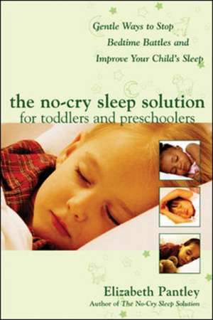 The No-Cry Sleep Solution for Toddlers and Preschooler de Elizabeth Pantley