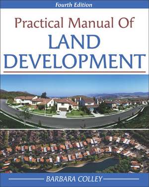 Practical Manual of Land Development de Barbara Colley