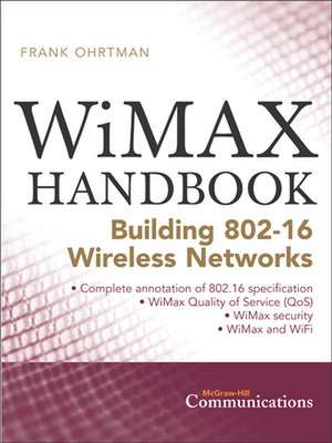 WiMAX Handbook de Frank Ohrtman