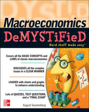 Macroeconomics Demystified de August Swanenberg