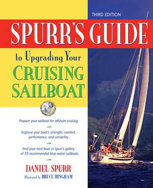 Spurr's Guide to Upgrading Your Cruising Sailboat de Daniel Spurr