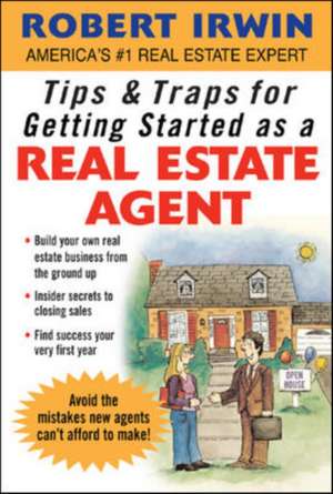 Tips & Traps for Getting Started as a Real Estate Agent de Robert Irwin