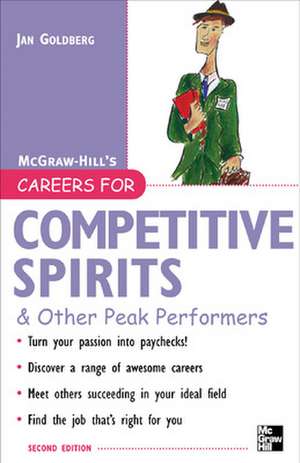 Careers for Competitive Spirits & Other Peak Performers de Jan Goldberg