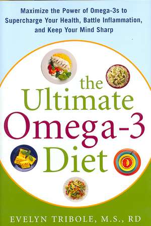 The Ultimate Omega-3 Diet de Evelyn Tribole