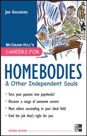 Careers for Homebodies & Other Independent Souls de Jan Goldberg