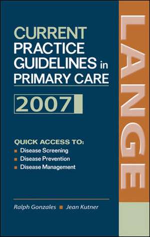 Current Practice Guidelines in Primary Care: 2007 de Ralph Gonzales