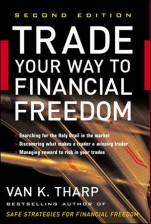 Trade Your Way to Financial Freedom de Van Tharp