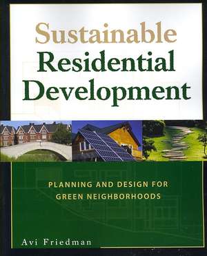 Sustainable Residential Development de Avi Friedman