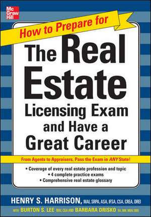 How to Prepare For and Pass the Real Estate Licensing Exam: Ace the Exam in Any State the First Time! de Henry Harrison