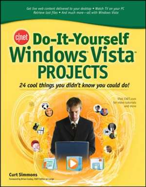 CNET Do-It-Yourself Windows Vista Projects de Curt Simmons