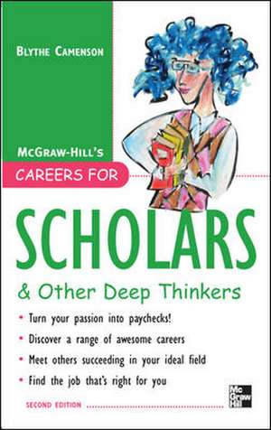 Careers for Scholars & Other Deep Thinkers de Blythe Camenson