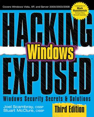 Hacking Exposed Windows: Microsoft Windows Security Secrets and Solutions, Third Edition de Joel Scambray