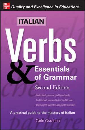 Italian Verbs & Essentials of Grammar, 2E. de Carlo Graziano