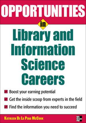 Opportunities in Library and Information Science de Kathleen McCook