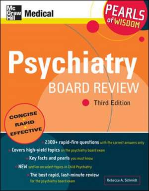 Psychiatry Board Review: Pearls of Wisdom, Third Edition de Rebecca Schmidt