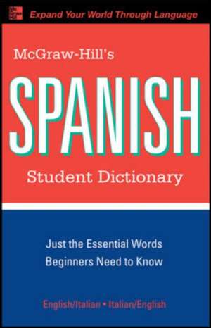 McGraw-Hill's Spanish Student Dictionary de Regina Qualls