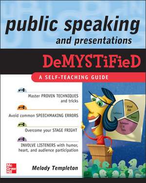 Public Speaking and Presentations Demystified de Melody Templeton